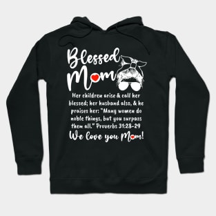 Blessed Mom - We love you MOM! Hoodie
